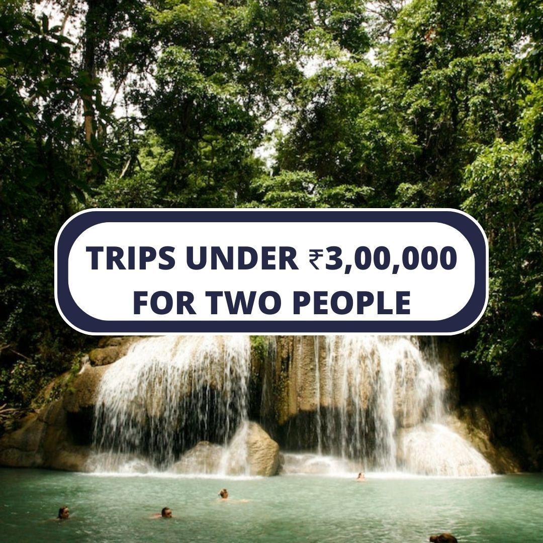 Itineraries for Trips under ₹3,00,000 for 2 people without flights/travel - DIYTINERARY - SINGH SISTERS PVT LIMITED