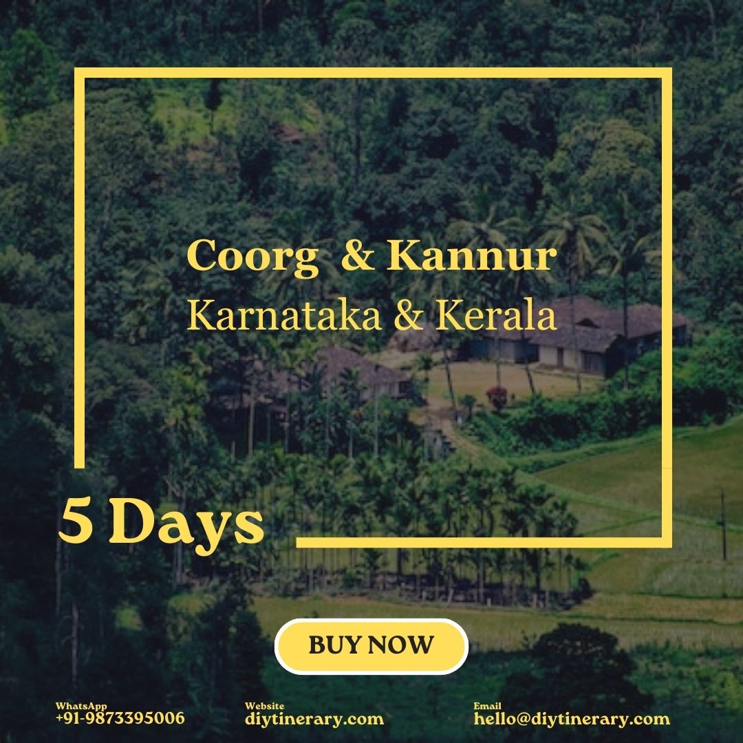 Coorg & Kannur (Kerala & Karnataka) | 5 days (India) - DIYTINERARY