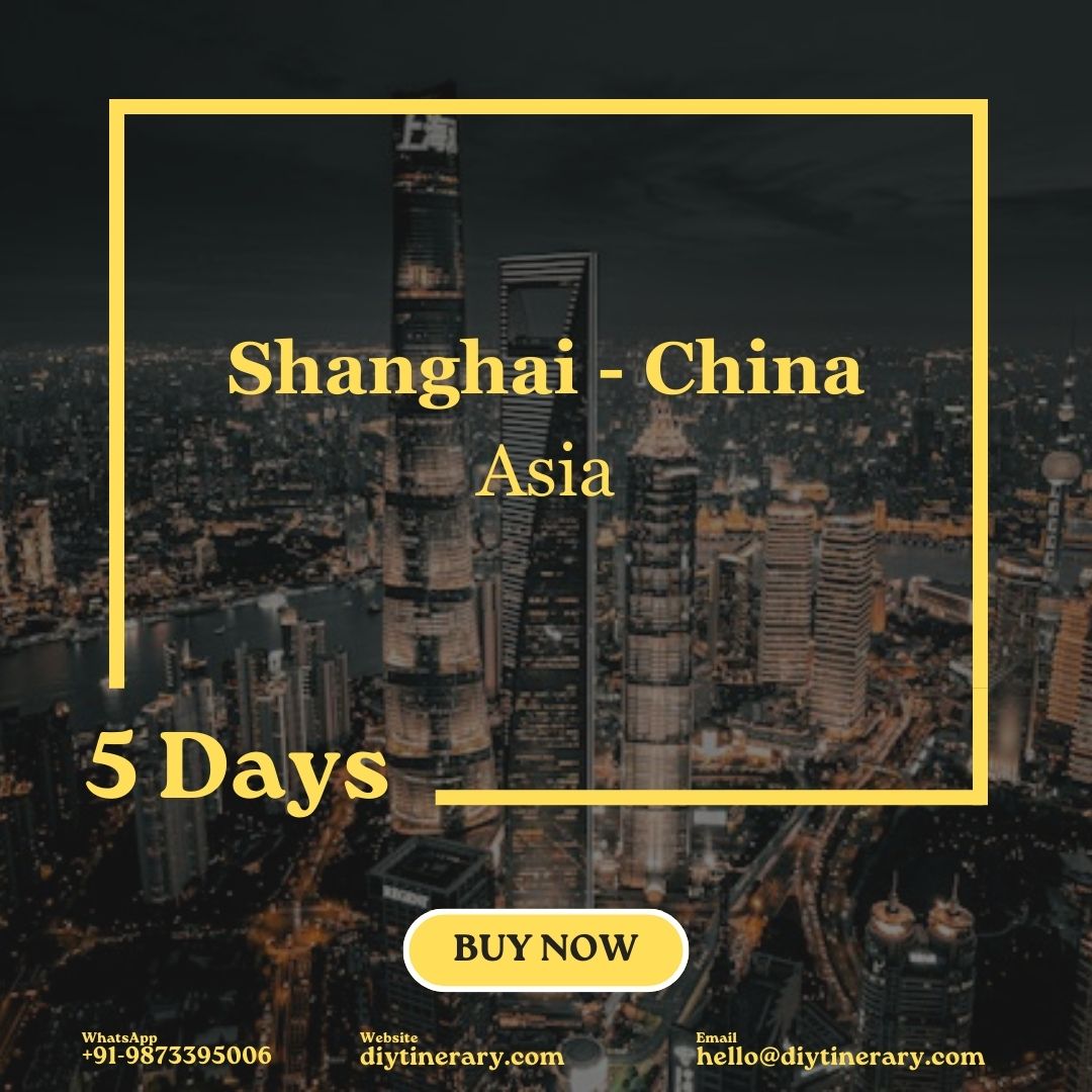 Shanghai - China | 5 Days (Asia) - DIYTINERARY