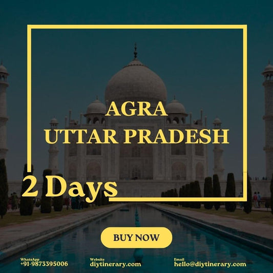 Agra, Uttar Pradesh, India | 2 Days (Asia) - DIYTINERARY - SINGH SISTERS PVT LIMITED