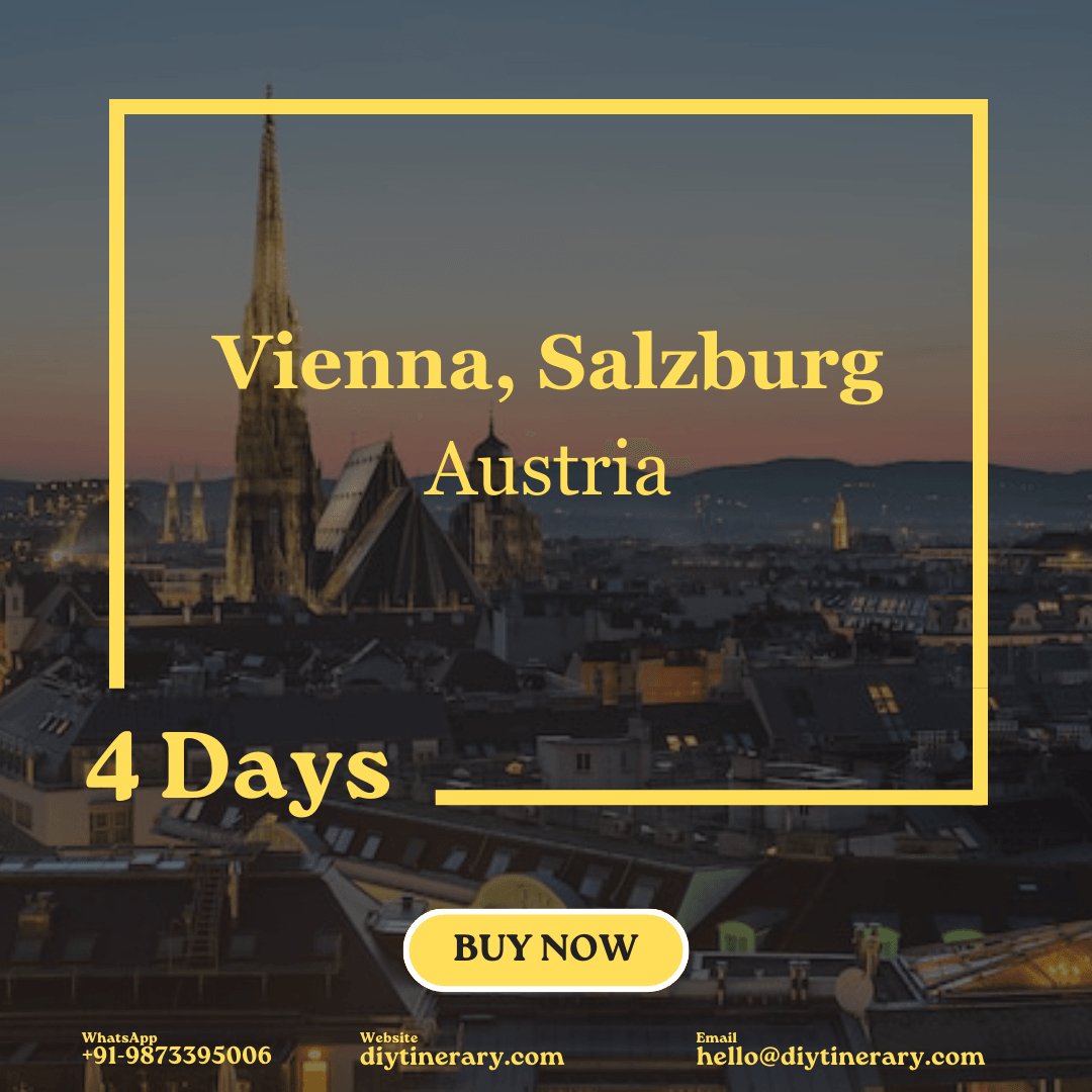 Austria - Vienna, Salzburg | 4 days (Europe) - DIYTINERARY - SINGH SISTERS PVT LIMITED