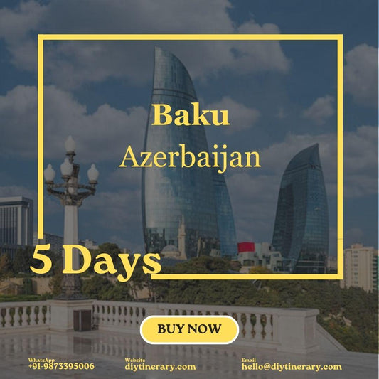 Azerbaijan - Baku | 5 days ( Europe/Asia) - DIYTINERARY - SINGH SISTERS PVT LIMITED