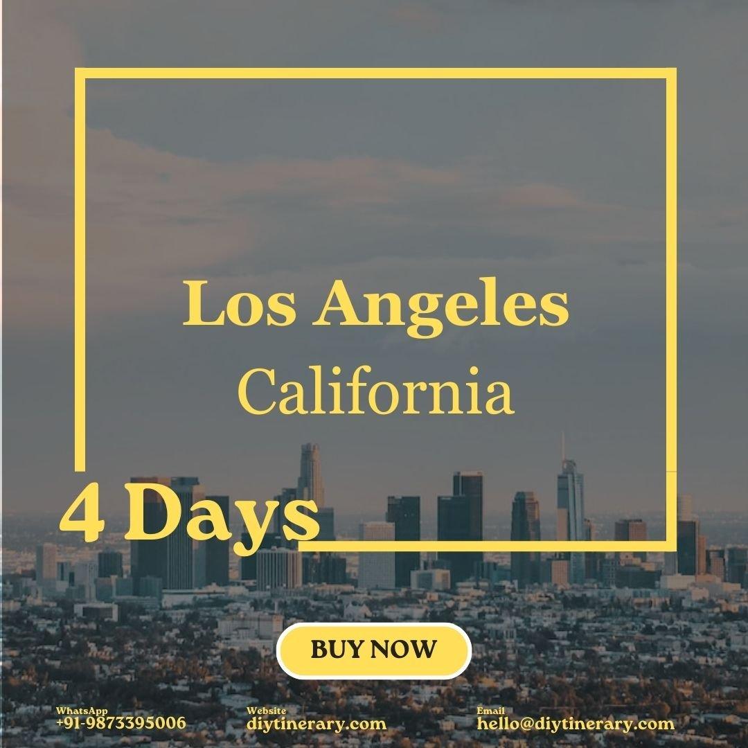 California - Los Angeles | 4 Days (North America) - DIYTINERARY - SINGH SISTERS PVT LIMITED