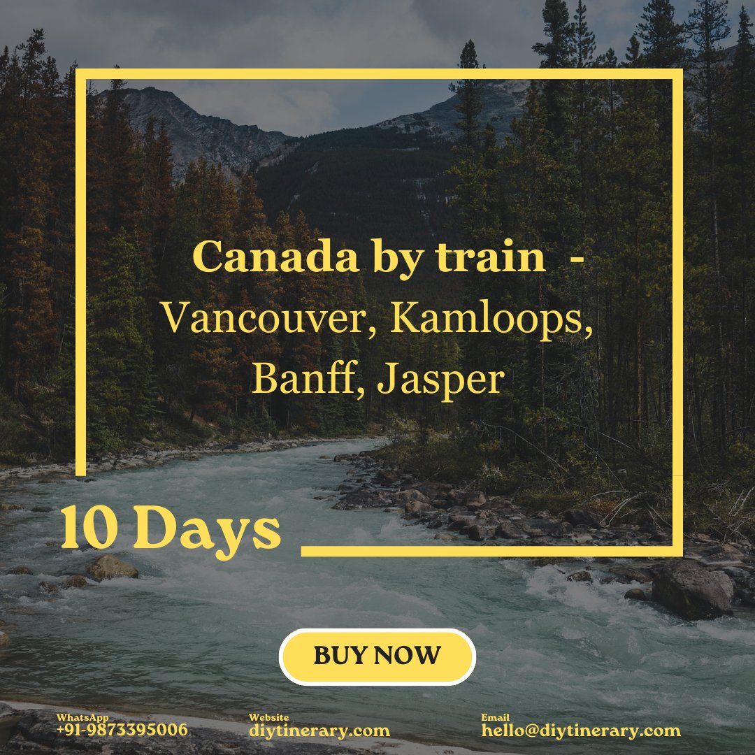 Canada by train - Vancouver, Kamloops, Banff, Jasper | 10 days (North America) - DIYTINERARY - SINGH SISTERS PVT LIMITED