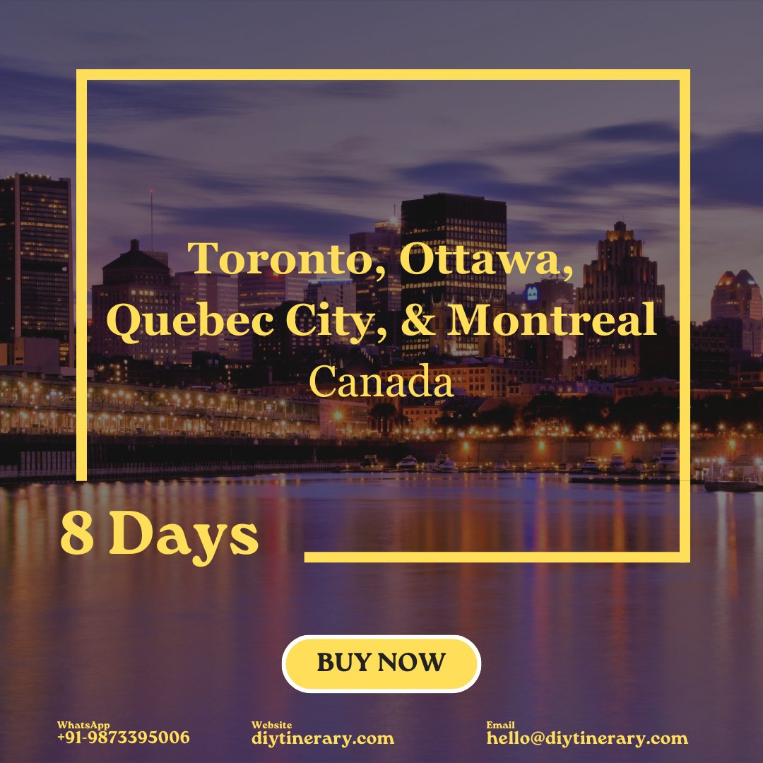 Canada - Toronto, Ottawa, Quebec City, & Montreal | 8 days (North America) - DIYTINERARY - SINGH SISTERS PVT LIMITED