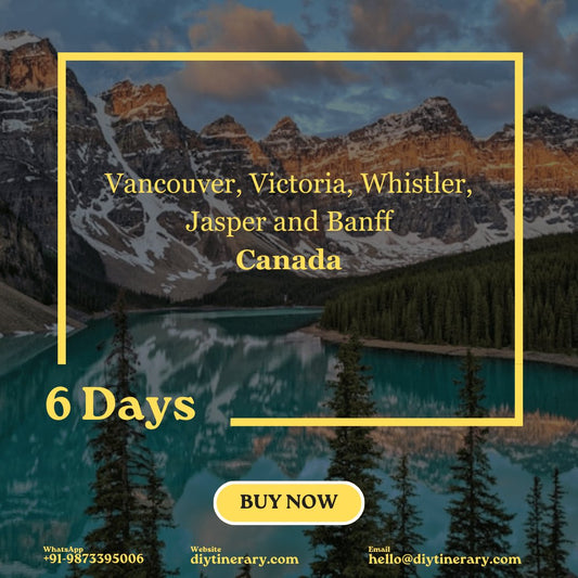 Canada - Vancouver, Victoria, Whistler, Jasper and Banff | 6 Days (North America) - DIYTINERARY - SINGH SISTERS PVT LIMITED