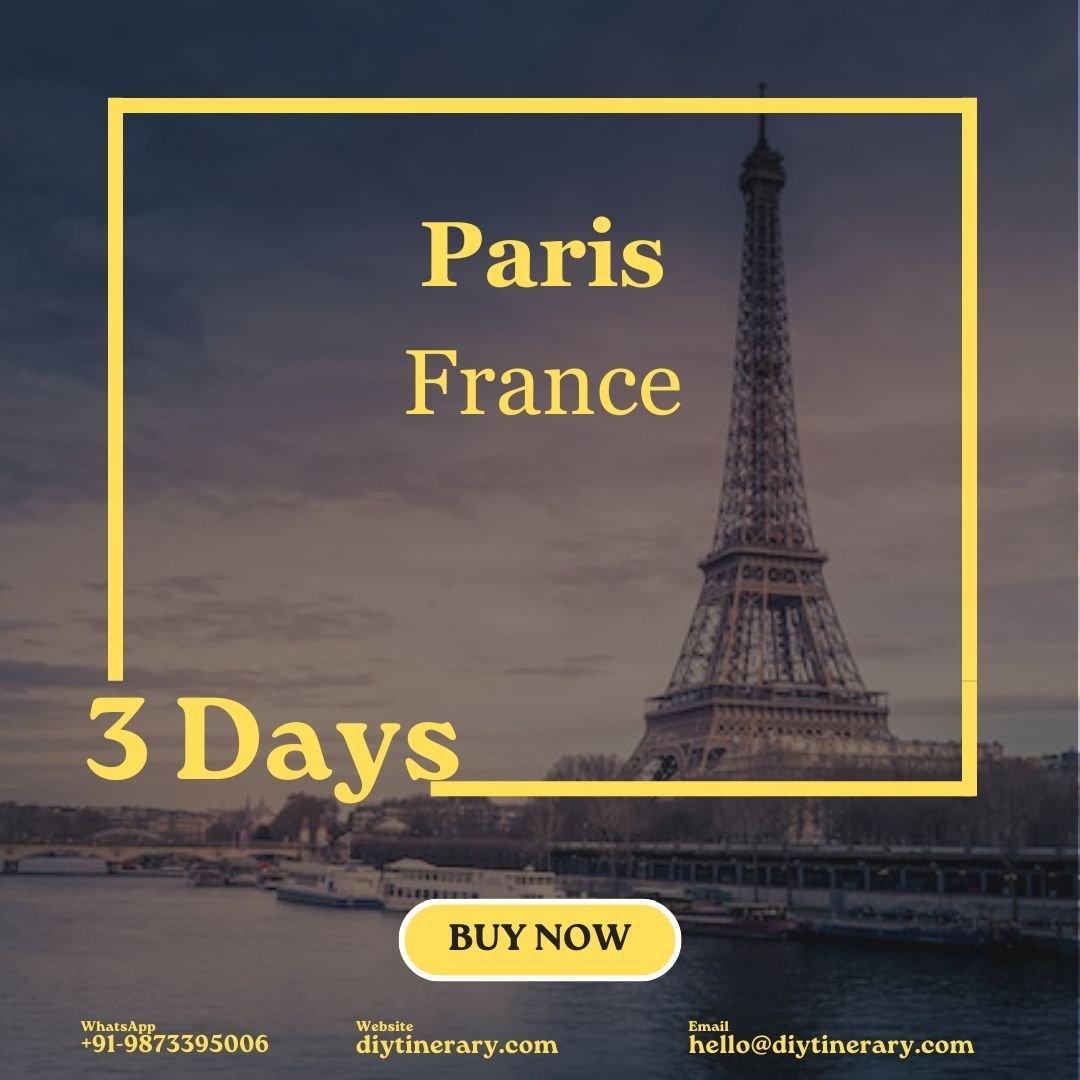 France - Paris | 3 Days (Europe) - DIYTINERARY - SINGH SISTERS PVT LIMITED