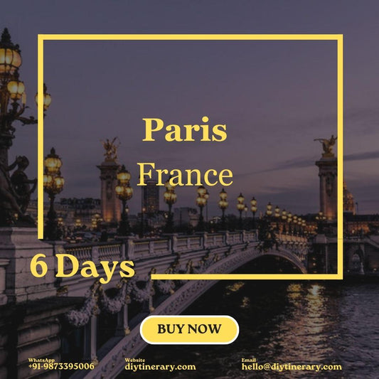 France - Paris | 6 days (Europe) - DIYTINERARY - SINGH SISTERS PVT LIMITED