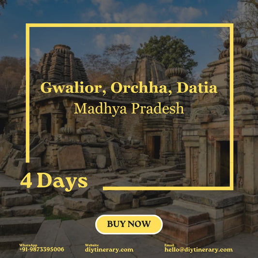 Gwalior, Orchha, Datia, Madhya Pradesh, India | 4 Days (Asia) - DIYTINERARY - SINGH SISTERS PVT LIMITED