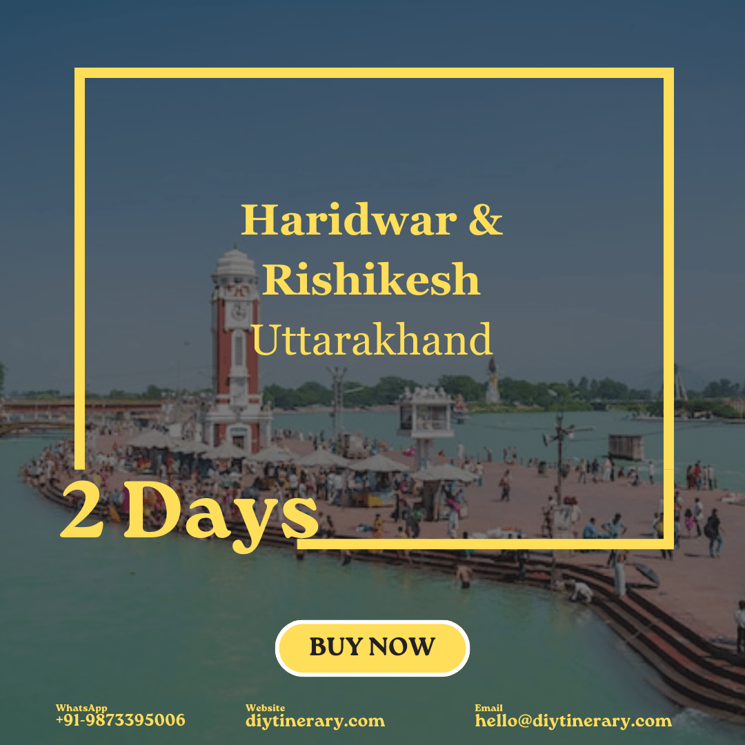 Haridwar & Rishikesh - Uttarakhand, India | 2 Days (Asia) - DIYTINERARY - SINGH SISTERS PVT LIMITED