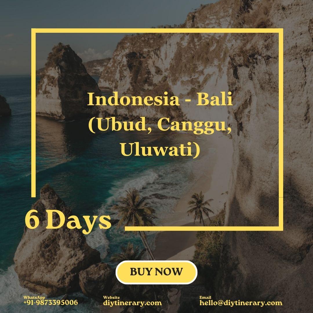 Indonesia - Bali - Ubud, Canggu, Uluwati | 6 days (Asia) - DIYTINERARY - SINGH SISTERS PVT LIMITED