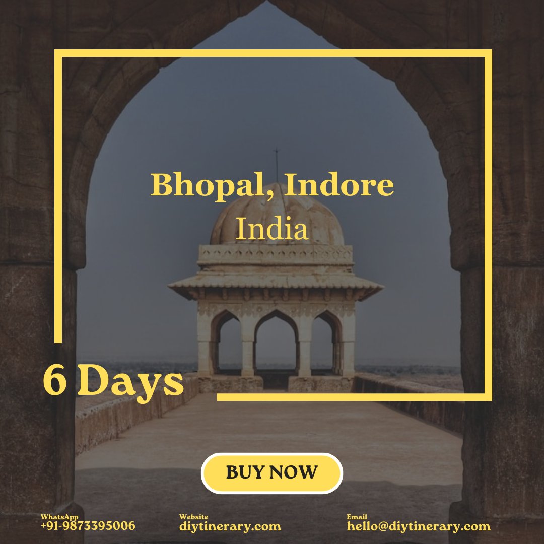 Indore, Bhopal, Madhya Pradesh, India | 6 Days (Asia) - DIYTINERARY - SINGH SISTERS PVT LIMITED