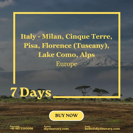 Italy - Milan, Cinque Terre, Pisa, Florence (Tuscany), Lake Como, Alps | 7 days (Europe) - DIYTINERARY - SINGH SISTERS PVT LIMITED