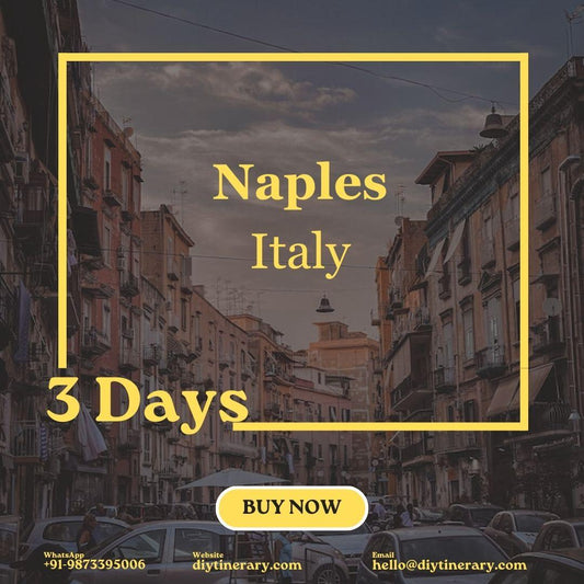 Italy - Naples | 3 days (Europe) - DIYTINERARY - SINGH SISTERS PVT LIMITED