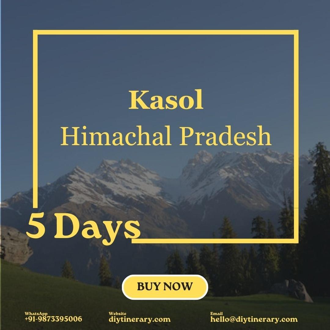 Kasol - Himachal Pradesh, India | 5 Days (Asia) - DIYTINERARY - SINGH SISTERS PVT LIMITED