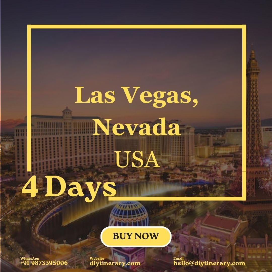 Las Vegas (Nevada) | 4 Days (North America) - DIYTINERARY - SINGH SISTERS PVT LIMITED