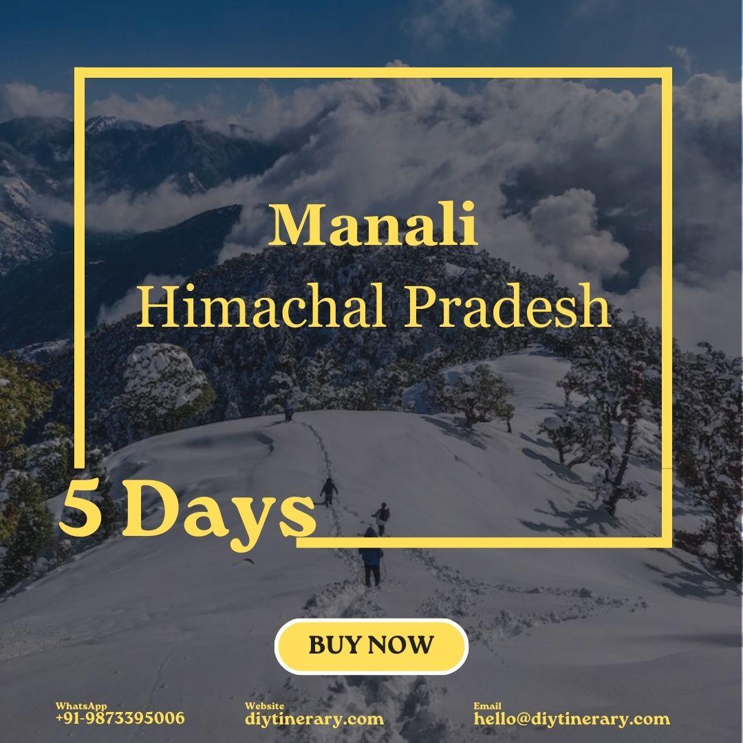Manali, Himachal Pradesh | 5 Days (India) - DIYTINERARY - SINGH SISTERS PVT LIMITED