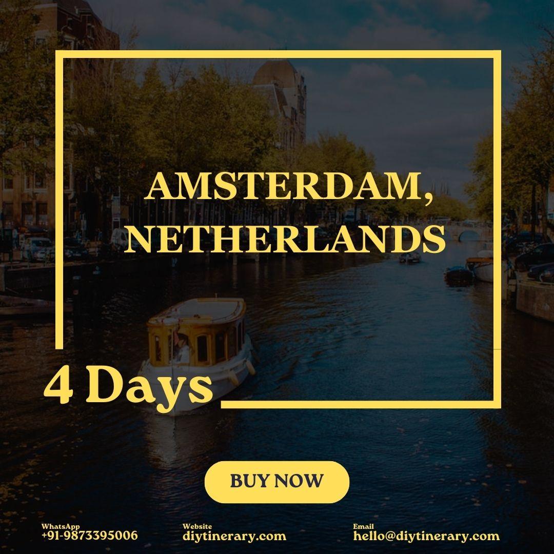 Netherlands - Amsterdam | 4 Days (Europe) - DIYTINERARY - SINGH SISTERS PVT LIMITED
