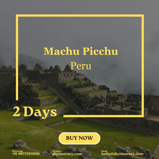 Peru - Machu Picchu | 2 Days (South America) - DIYTINERARY - SINGH SISTERS PVT LIMITED