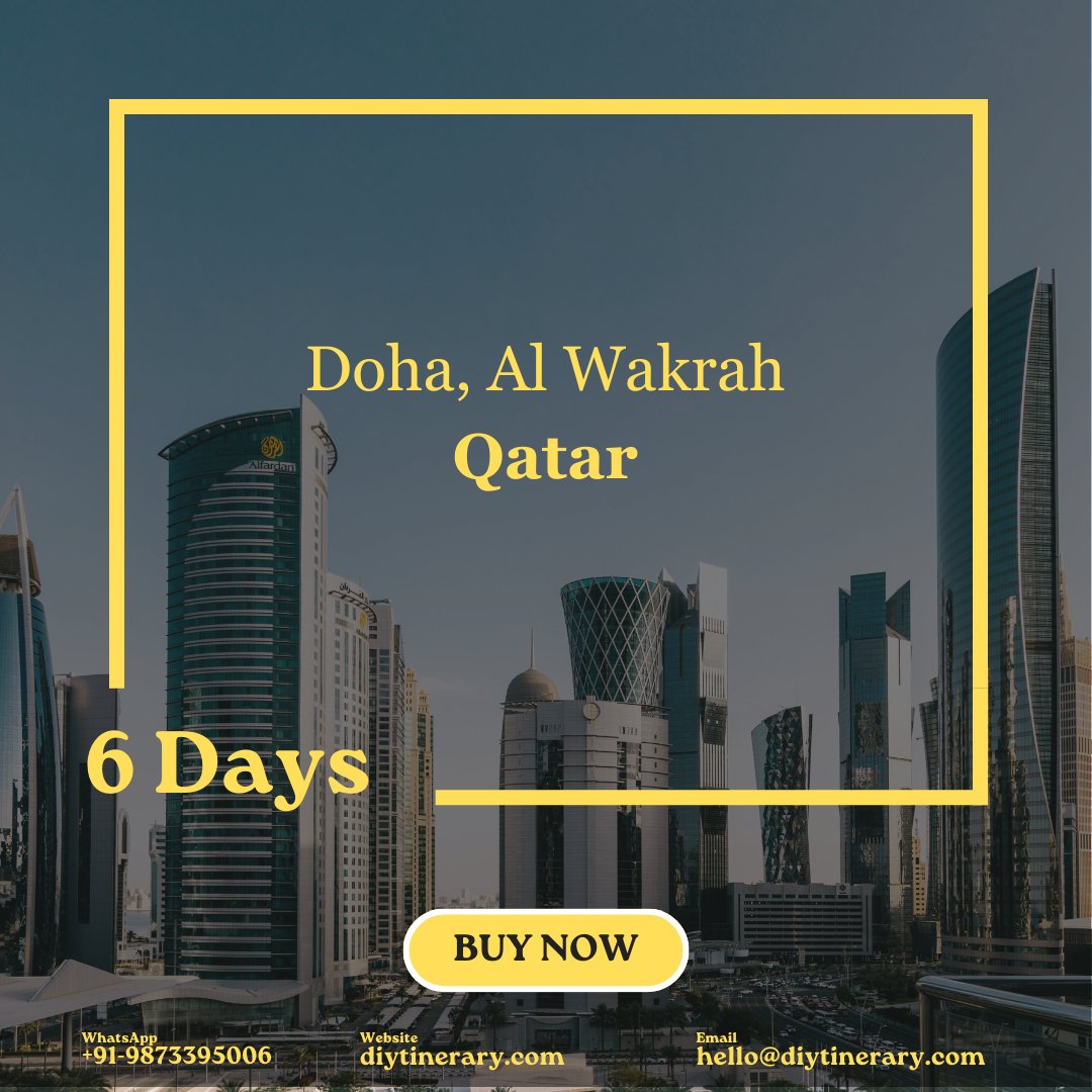 Qatar - Doha, Al Wakrah | 6 days (Asia) (Middle East) - DIYTINERARY - SINGH SISTERS PVT LIMITED