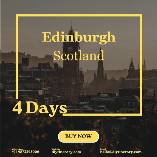 Scotland - Edinburgh | 4 Days (Europe) - DIYTINERARY - SINGH SISTERS PVT LIMITED
