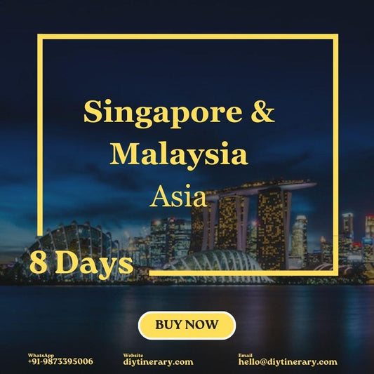 Singapore & Malaysia | 8 Days (Asia) - DIYTINERARY - SINGH SISTERS PVT LIMITED