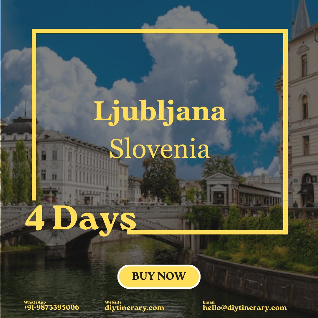 Slovenia - Ljubljana | 4 Days (Europe) - DIYTINERARY - SINGH SISTERS PVT LIMITED