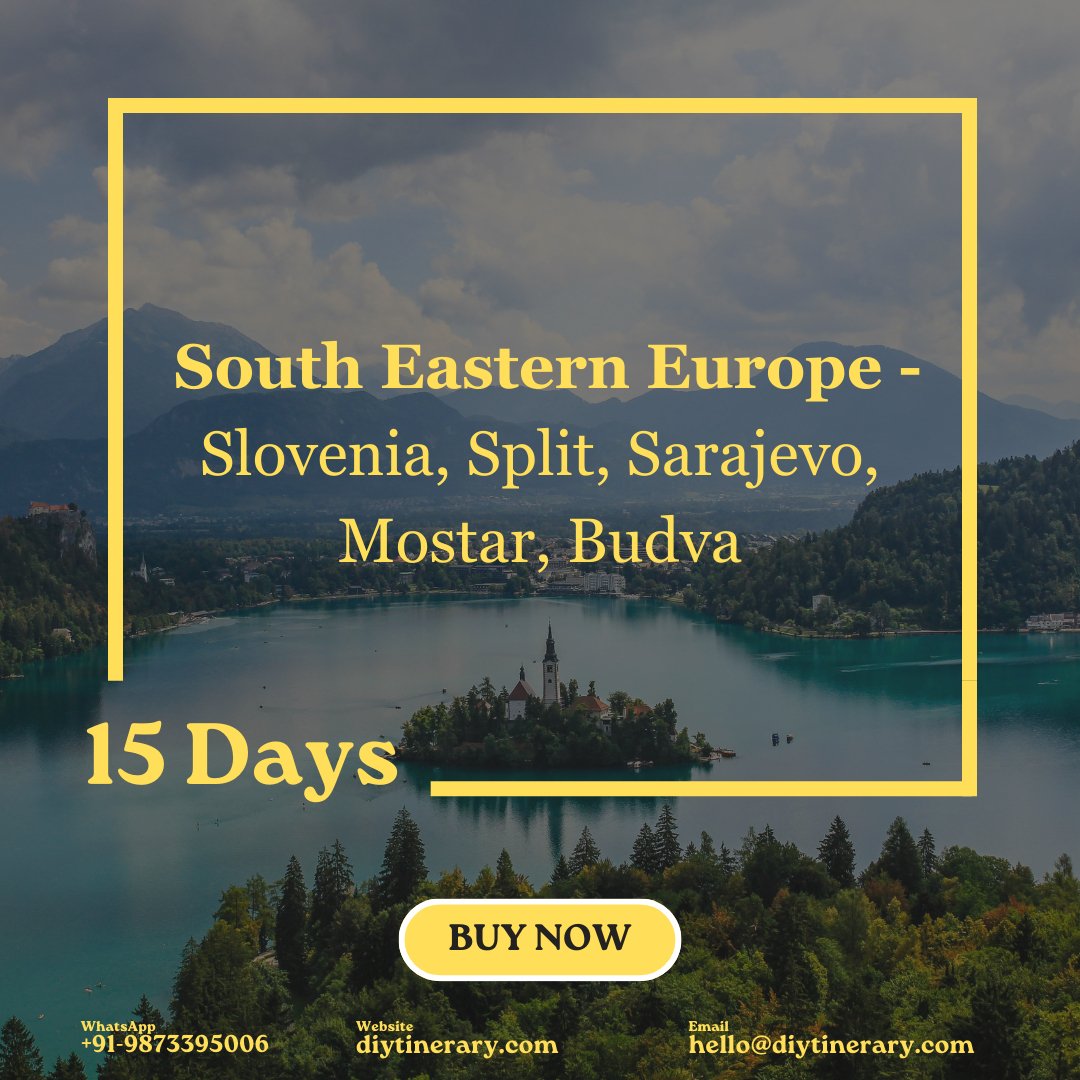 South Eastern Europe - Slovenia, Split, Sarajevo, Mostar, Budva | 15 days (Europe) - DIYTINERARY - SINGH SISTERS PVT LIMITED