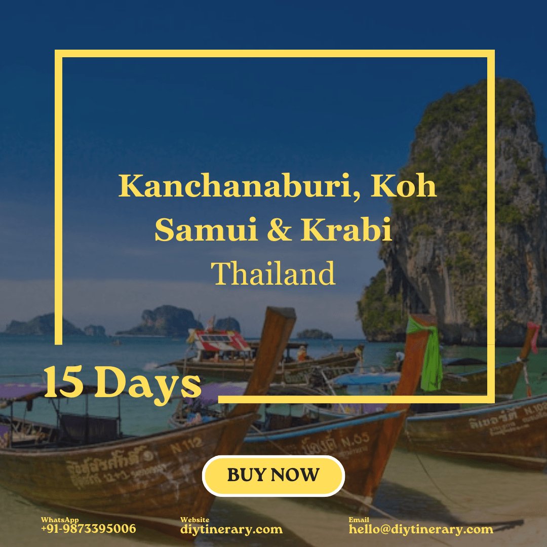 Thailand - Kanchanaburi, Koh Samui & Krabi | 15 days (Asia) - DIYTINERARY - SINGH SISTERS PVT LIMITED