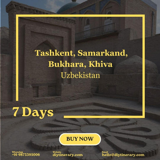 Uzbekistan - Tashkent, Samarkand, Bukhara, Khiva | 7 days (Asia) - DIYTINERARY - SINGH SISTERS PVT LIMITED