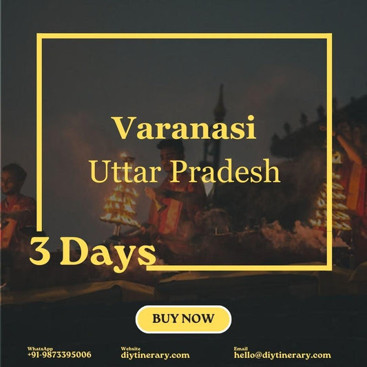 Varanasi - Uttar Pradesh, India | 3 Days (Asia) - DIYTINERARY - SINGH SISTERS PVT LIMITED
