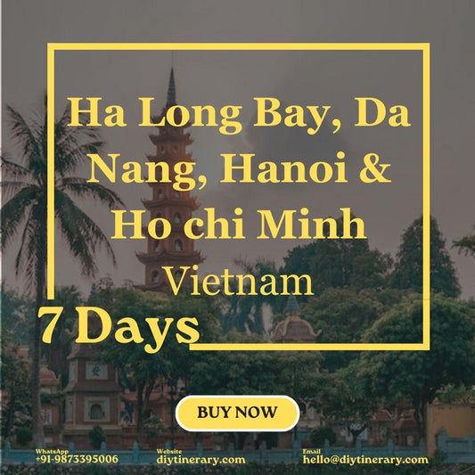 Vietnam - Hanoi, Ha Long Bay, Da Nang, Ho Chi Minh City | 7 days (Asia) - DIYTINERARY - SINGH SISTERS PVT LIMITED