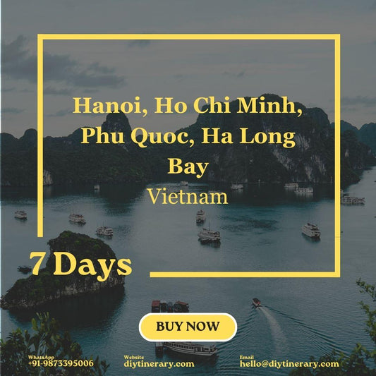 Vietnam - Hanoi, Ho Chi Minh, Phu Quoc, Ha Long Bay | 7 Days (Asia) - DIYTINERARY - SINGH SISTERS PVT LIMITED