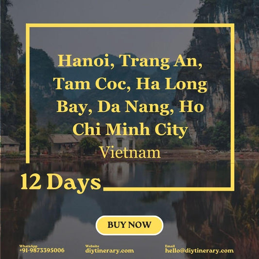 Vietnam - Hanoi, Trang An, Tam Coc, Ha Long Bay, Da Nang, Ho Chi Minh City | 12 days (Asia) - DIYTINERARY - SINGH SISTERS PVT LIMITED