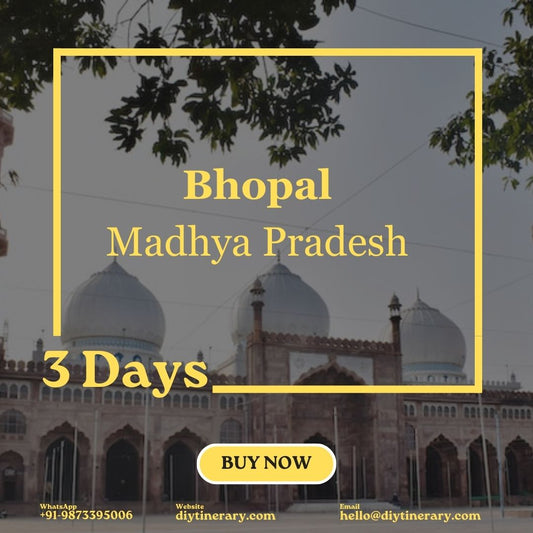 Bhopal, Madhya Pradesh | 3 Days (India) - DIYTINERARY