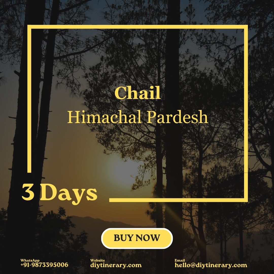 Chail, Himachal Pradesh | 4 Days (India) - DIYTINERARY