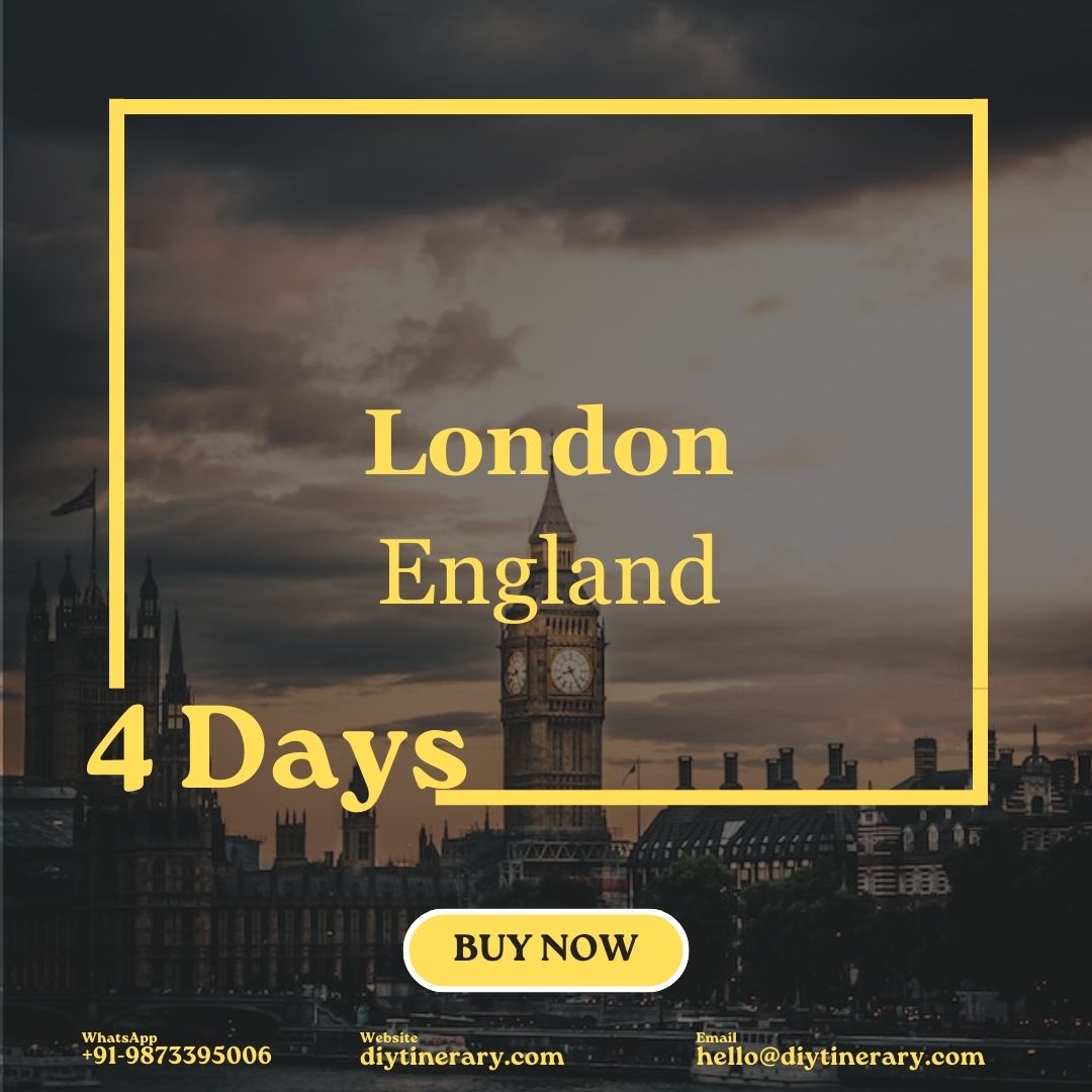 England - London | 4 Days (United Kingdom) - DIYTINERARY