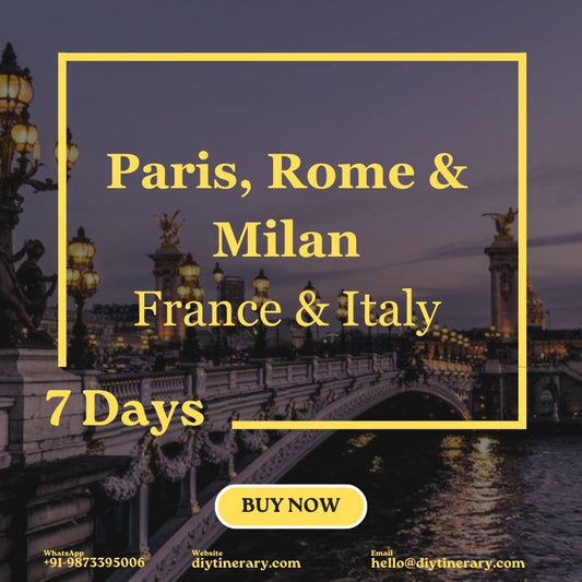 France & Italy (Paris, Rome & Milan) | 7 Days (Europe) - DIYTINERARY