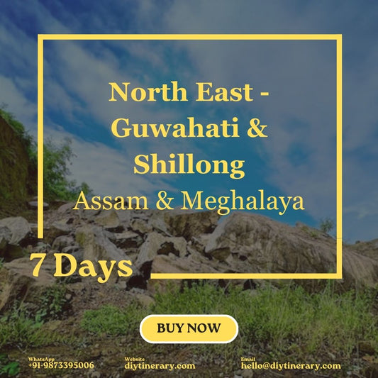 North East (Assam and Meghalaya) - Guwahati & Shillong | 7 Days  (India) - DIYTINERARY