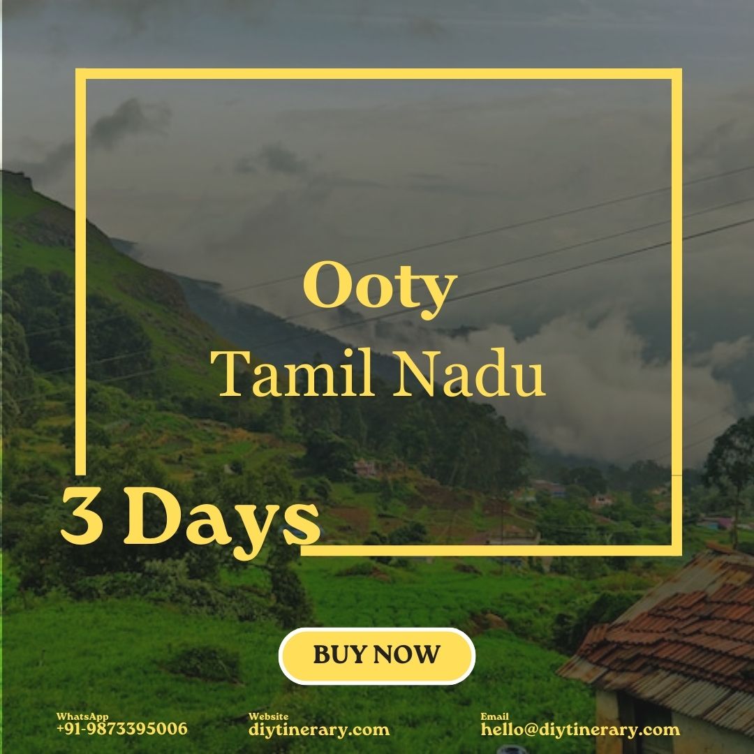Ooty, Tamil Nadu | 3 Days  (India) - DIYTINERARY
