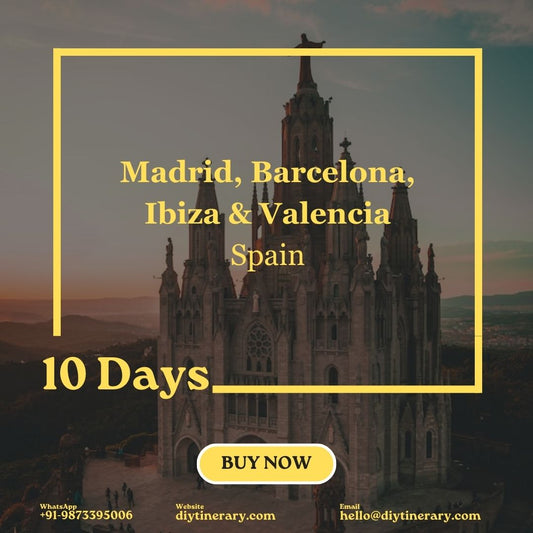 Spain | Madrid, Barcelona, Ibiza & Valencia - 10 Days (Europe) - DIYTINERARY